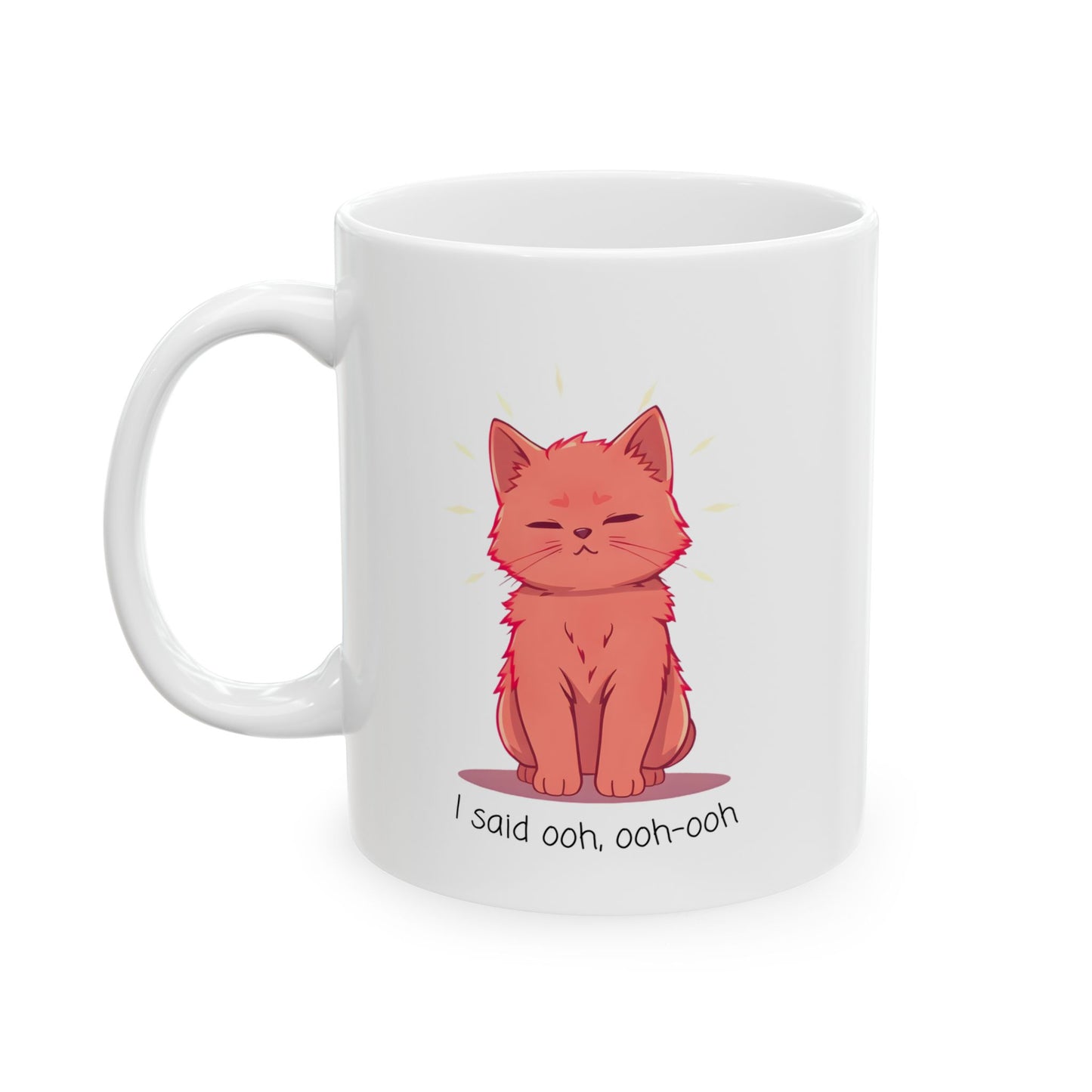 "I Said Ooh, Ooh-Ooh" Orange Cat Meme Mug - Viral TikTok Trend Coffee Mug