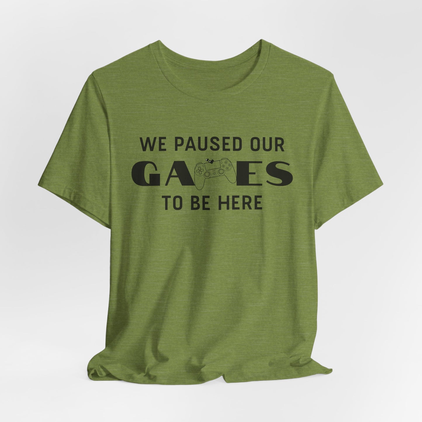 "We Paused Our Games To Be Here" Couples Gamer T-Shirt - Matching Gaming Shirts for Couples