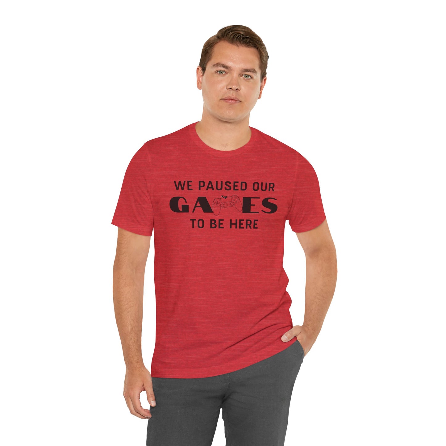 "We Paused Our Games To Be Here" Couples Gamer T-Shirt - Matching Gaming Shirts for Couples