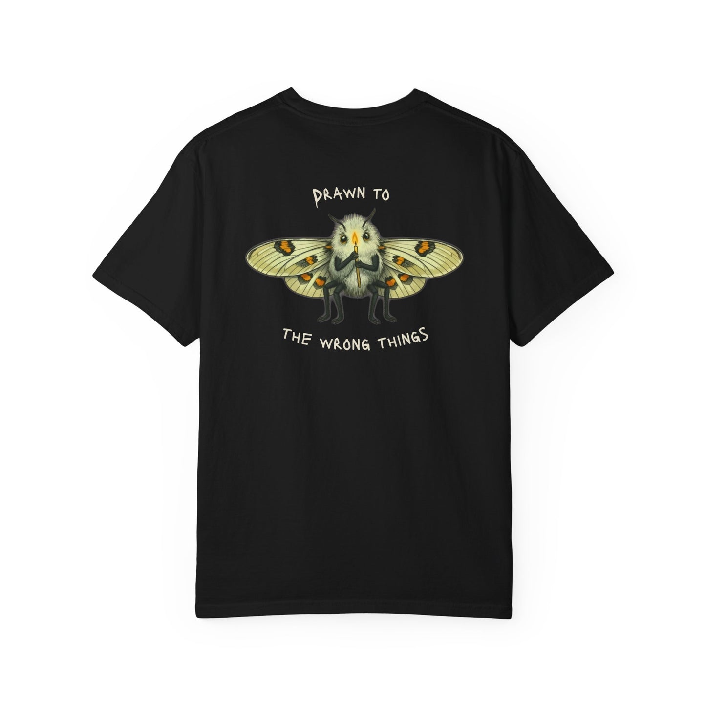 "Drawn to the Wrong Things" Moth T-Shirt - Dark Humor Graphic Tee with Melodramatic Design